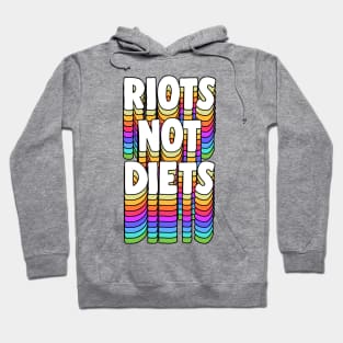 Riots Not Diets - Feminist Typographic Design Hoodie